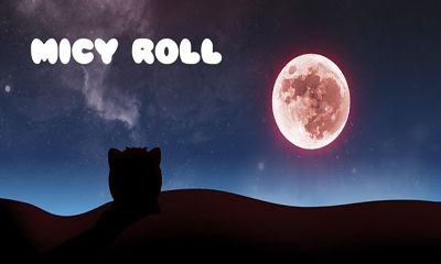 Скачать Micy Roll: Android Аркады игра на телефон и планшет.