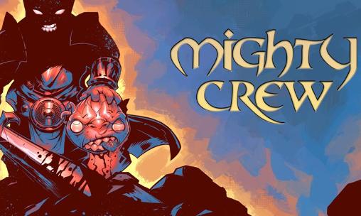 Скачать Mighty crew: Millennium legend: Android Ролевые (RPG) игра на телефон и планшет.