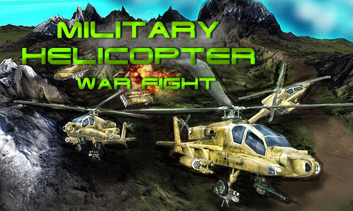 Скачать Military helicopter: War fight: Android 3D игра на телефон и планшет.