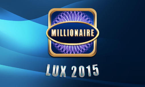 Скачать Millionaire lux 2015: Android Online игра на телефон и планшет.