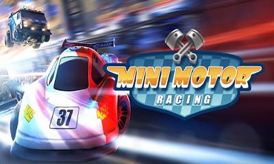 Скачать Mini Motor Racing: Android Мультиплеер игра на телефон и планшет.