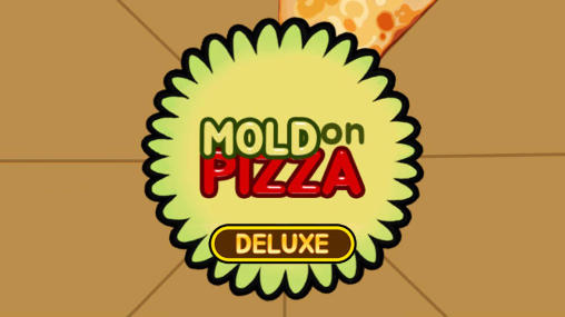 Скачать Mold on pizza deluxe на Андроид 4.0.3 бесплатно.