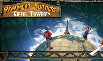 Скачать Monument Builders Eiffel Tower: Android игра на телефон и планшет.