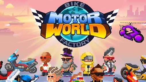 Скачать Motor world: Bike factory: Android Пиксельные игра на телефон и планшет.