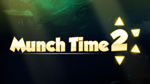 Скачать Munch time 2: Android Aнонс игра на телефон и планшет.