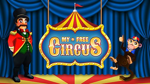 Скачать My free circus: Android Менеджер игра на телефон и планшет.