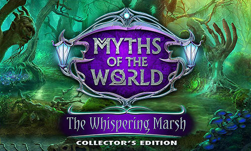 Скачать Myths of the world: The whispering marsh. Collector's edition: Android Квест от первого лица игра на телефон и планшет.