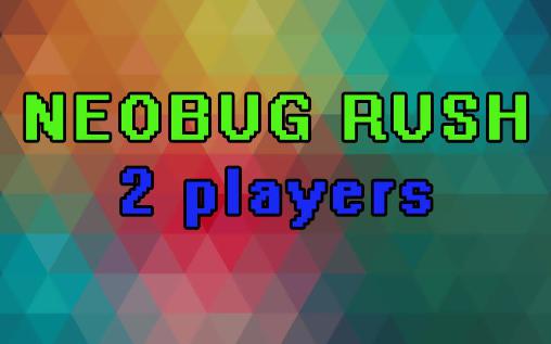 Скачать Neobug rush: 2 players: Android Мультиплеер игра на телефон и планшет.