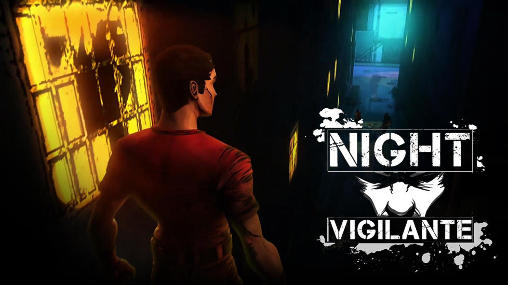 Скачать Night vigilante: Android Ролевые (RPG) игра на телефон и планшет.