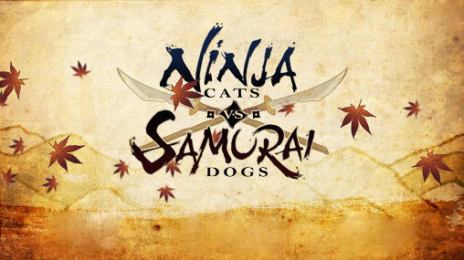 Ninja cats vs samurai dogs