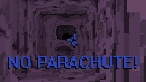 No parachute!