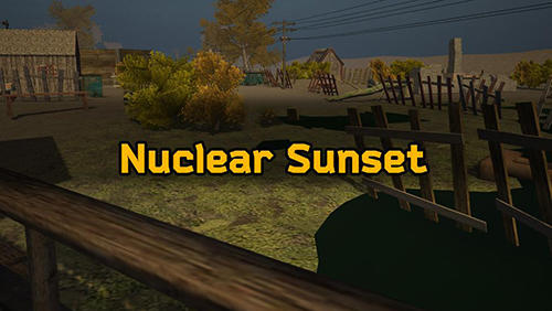 Скачать Nuclear sunset: Android Выживание игра на телефон и планшет.