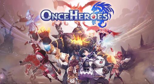 Скачать Once heroes на Андроид 4.0.3 бесплатно.
