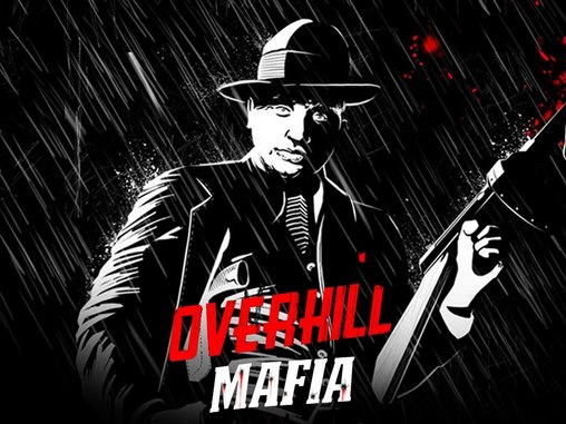 Скачать Overkill: Mafia: Android Бродилки (Action) игра на телефон и планшет.