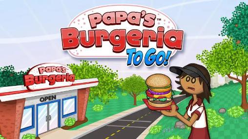 Скачать Papa's burgeria to go! на Андроид 2.2 бесплатно.