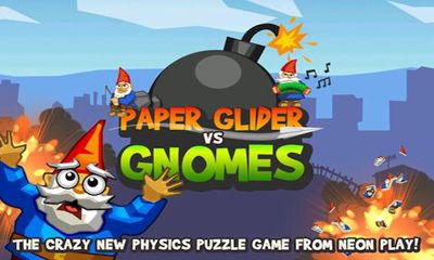 Скачать Paper Glider vs. Gnomes: Android игра на телефон и планшет.