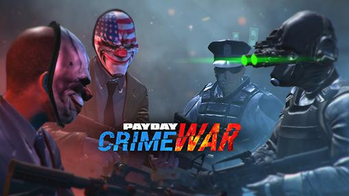 Скачать Payday: Crime War: Android Aнонс игра на телефон и планшет.