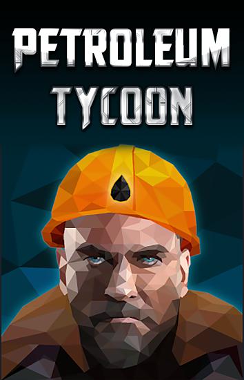 Скачать Petroleum tycoon: Android Кликеры игра на телефон и планшет.
