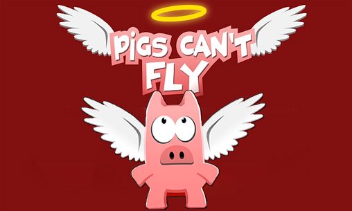 Скачать Pigs can't fly: Android игра на телефон и планшет.