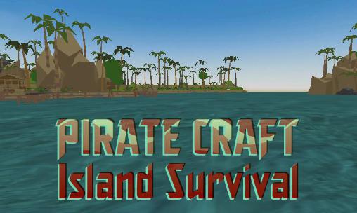 Скачать Pirate craft: Island survival: Android Выживание игра на телефон и планшет.
