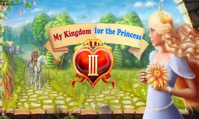 Скачать My Kingdom for the Princess 3: Android Стратегии игра на телефон и планшет.