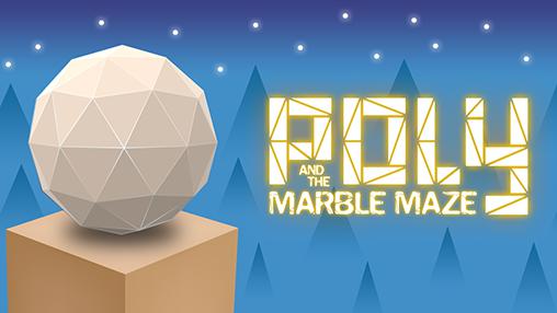 Скачать Poly and the marble maze: Android Головоломки игра на телефон и планшет.