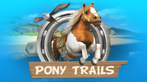 Скачать Pony trails: Android Раннеры игра на телефон и планшет.
