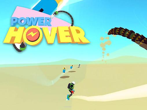 Скачать Power hover: Android 3D игра на телефон и планшет.
