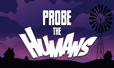 Скачать Probe the Humans: Android Аркады игра на телефон и планшет.
