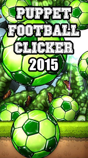 Скачать Puppet football clicker 2015 на Андроид 4.3 бесплатно.