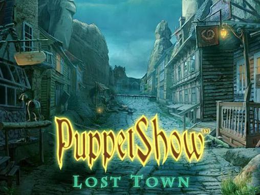 Puppet show: Lost town