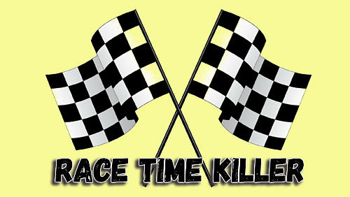 Скачать Race time killer: Android Машины игра на телефон и планшет.