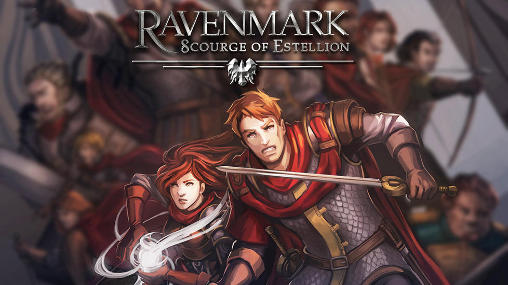 Скачать Ravenmark: Scourge of Estellion: Android Online игра на телефон и планшет.