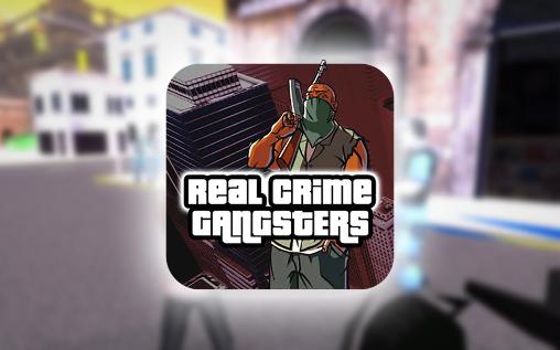 Скачать Real crime gangsters: Android Шутер от третьего лица игра на телефон и планшет.