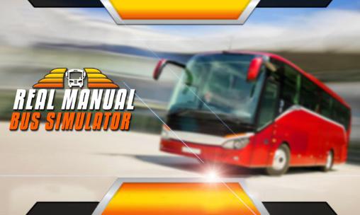 Скачать Real manual bus simulator 3D: Android Автобус игра на телефон и планшет.