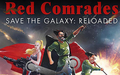 Скачать Red comrades save the galaxy: Reloaded: Android Классические квесты игра на телефон и планшет.