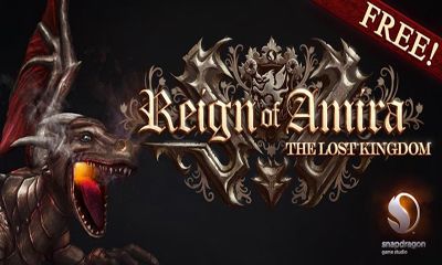 Скачать Reign of Amira The Lost Kingdom: Android игра на телефон и планшет.