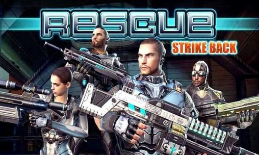 Скачать Rescue: Strike back: Android 3D игра на телефон и планшет.