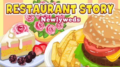 Скачать Restaurant story: Newlyweds: Android Стратегии игра на телефон и планшет.