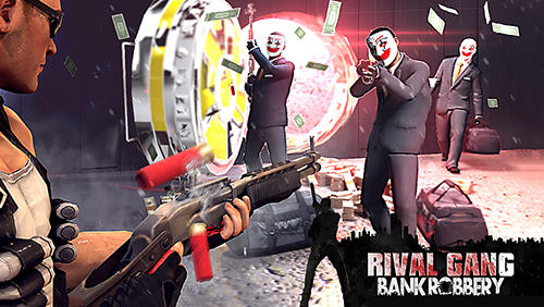 Скачать Rival gang: Bank robbery: Android Шутер от первого лица игра на телефон и планшет.