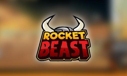 Скачать Rocket beast: Android Игры с физикой игра на телефон и планшет.