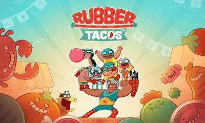 Скачать Rubber Tacos: Android Аркады игра на телефон и планшет.