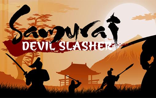 Скачать Samurai: Devil slasher: Android Слешеры игра на телефон и планшет.