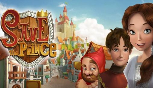 Скачать Save the prince: Android Стратегии игра на телефон и планшет.