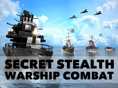 Скачать Secret stealth warship combat: Android Корабли игра на телефон и планшет.