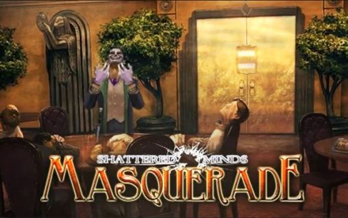 Скачать Shattered minds: Masquerade: Android Квесты игра на телефон и планшет.