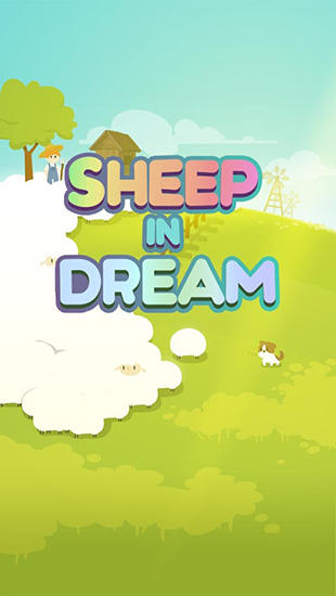 Скачать Sheep in dream на Андроид 4.0.3 бесплатно.