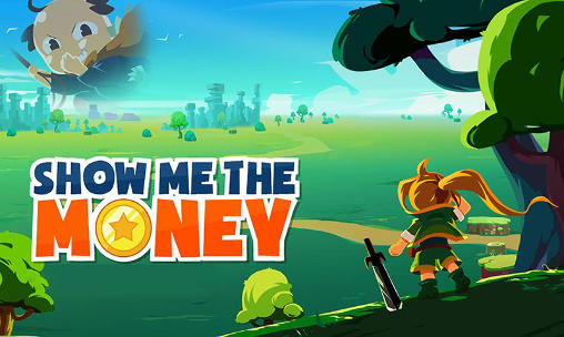Скачать Show me the money: Android Ролевые (RPG) игра на телефон и планшет.
