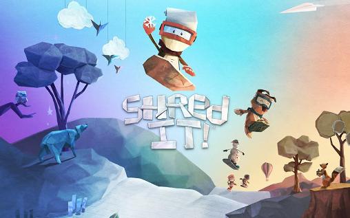 Скачать Shred it! на Андроид 4.0.3 бесплатно.
