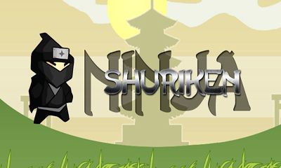 Скачать Shuriken Ninja: Android игра на телефон и планшет.